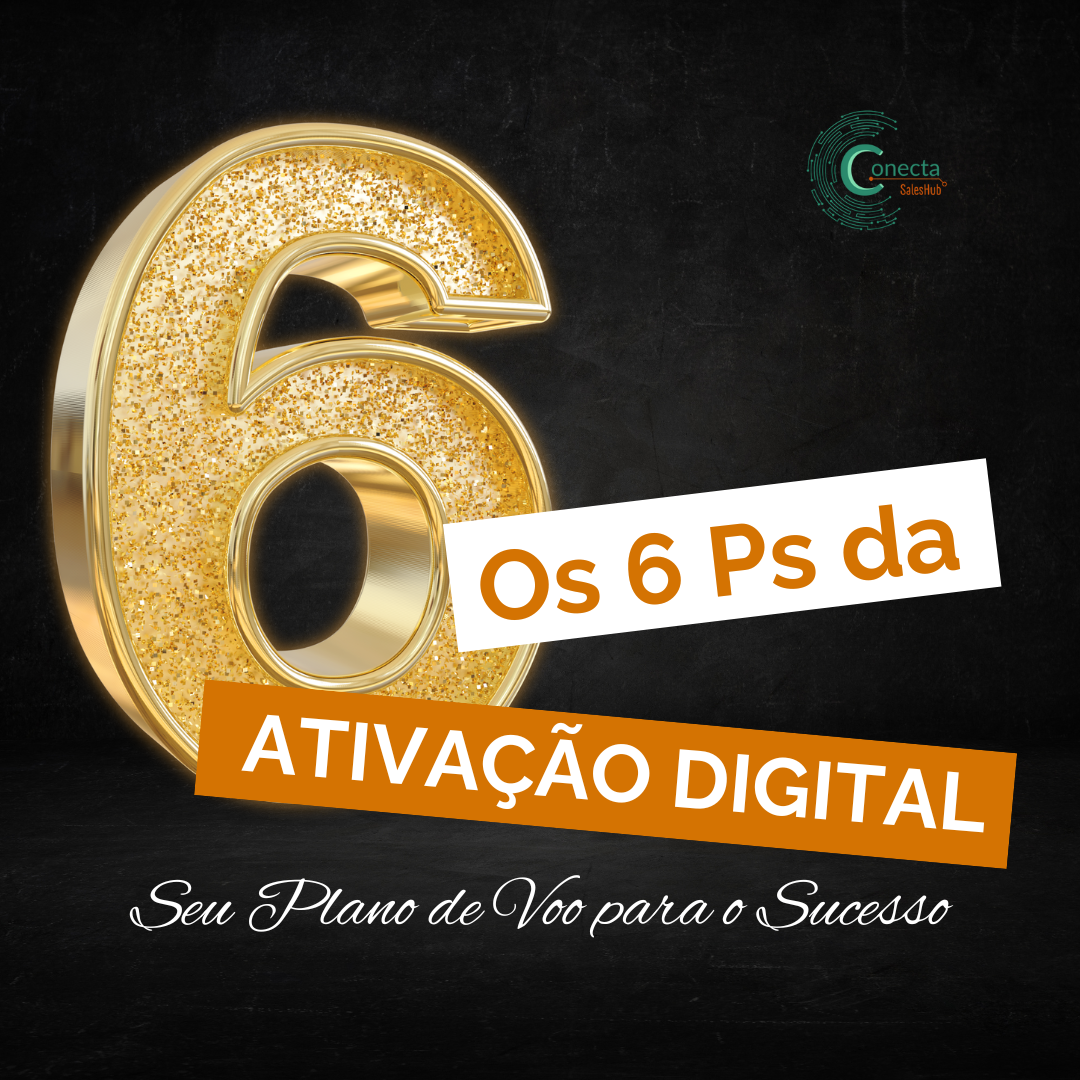 Os 6 Ps da Ativação Digital